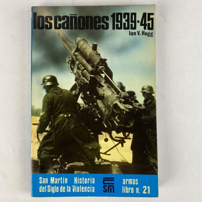 Los cañones 1939-1945 editorial San Martín 3