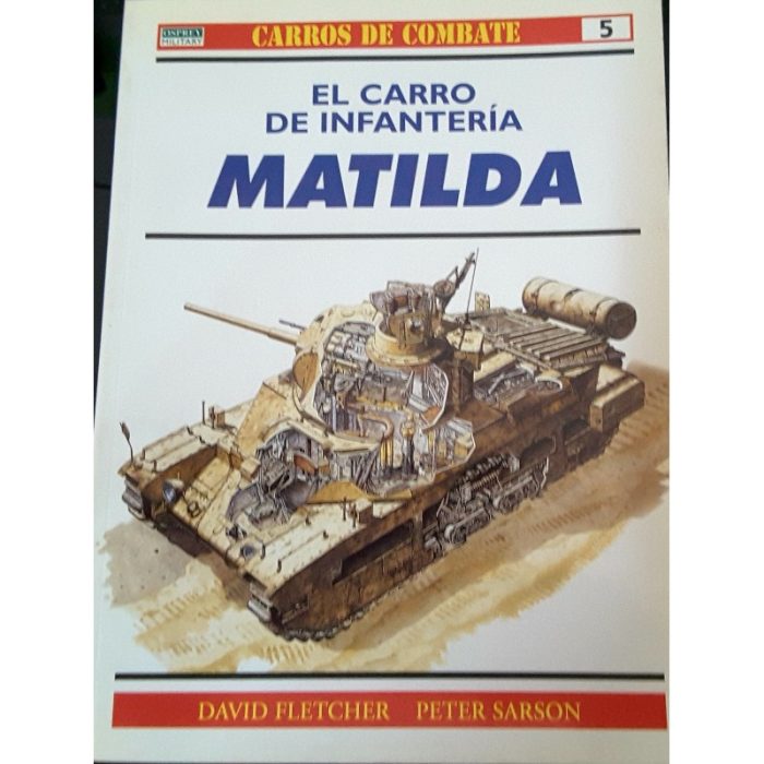 CARROS DE COMBATE N° 5 CARRO DE INFANTERIA MATILDA