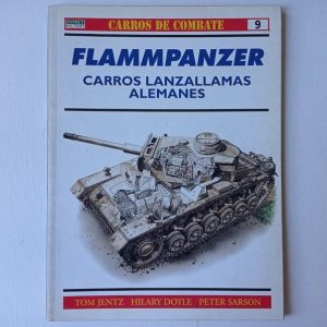 FLAMMPANZER : CARROS LANZALLAMAS ALEMANES