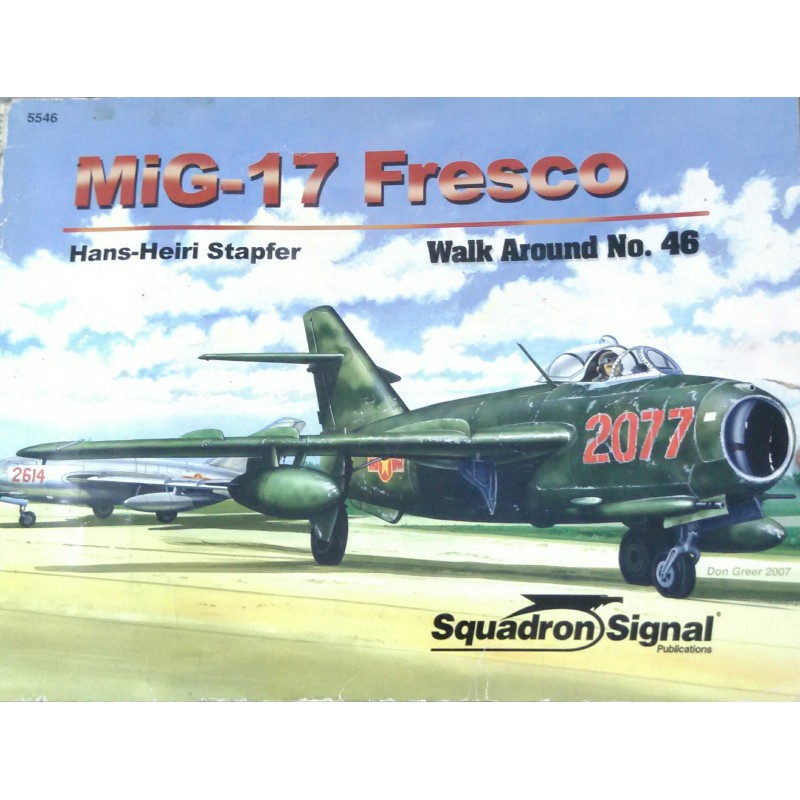 WALK AROUND N°46 MIG-17 FRESCO, Ed. Squadron signal
