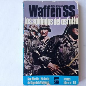 WAFFEN SS, Los soldados del asfalto, Ed. San Martin