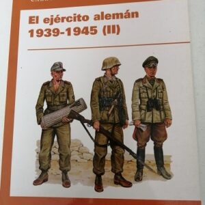 El ejercito aleman 1939-1945( II ) Ed. Osprey