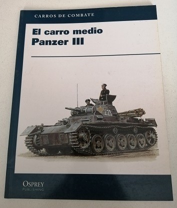 El carro medio Panzer III. Ed. Osprey