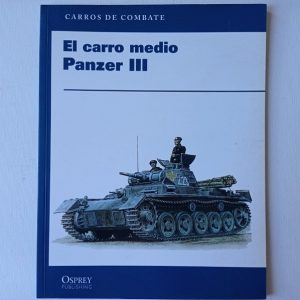 EL CARRO MEDIO PANZER III. Ed. Osprey