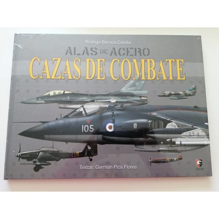 ALAS DE ACERO CAZAS DE COMBATE ALAS DE ACERO CAZAS DE COMBATE