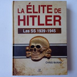 LA ELITE DE HITLER LAS SS 1939-1945