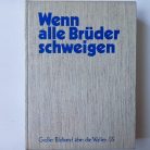 PAG WENN ALLE BRUDER SCHWEIGEN